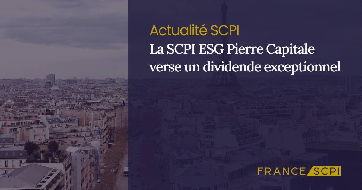 La Scpi Esg Pierre Capitale Verse Un Dividende Exceptionnel