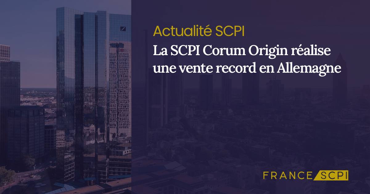 La SCPI Corum Origin r alise une plus value record de 24 M