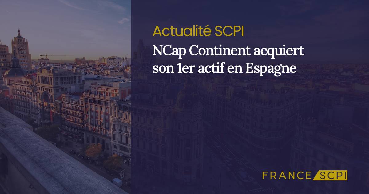 La SCPI NCap Continent Acquiert Son 1er Actif