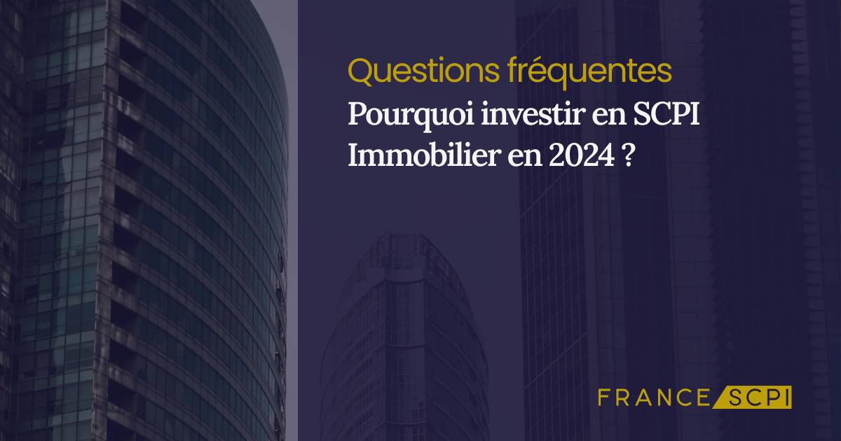 Pourquoi Investir En SCPI Immobilier En 2024