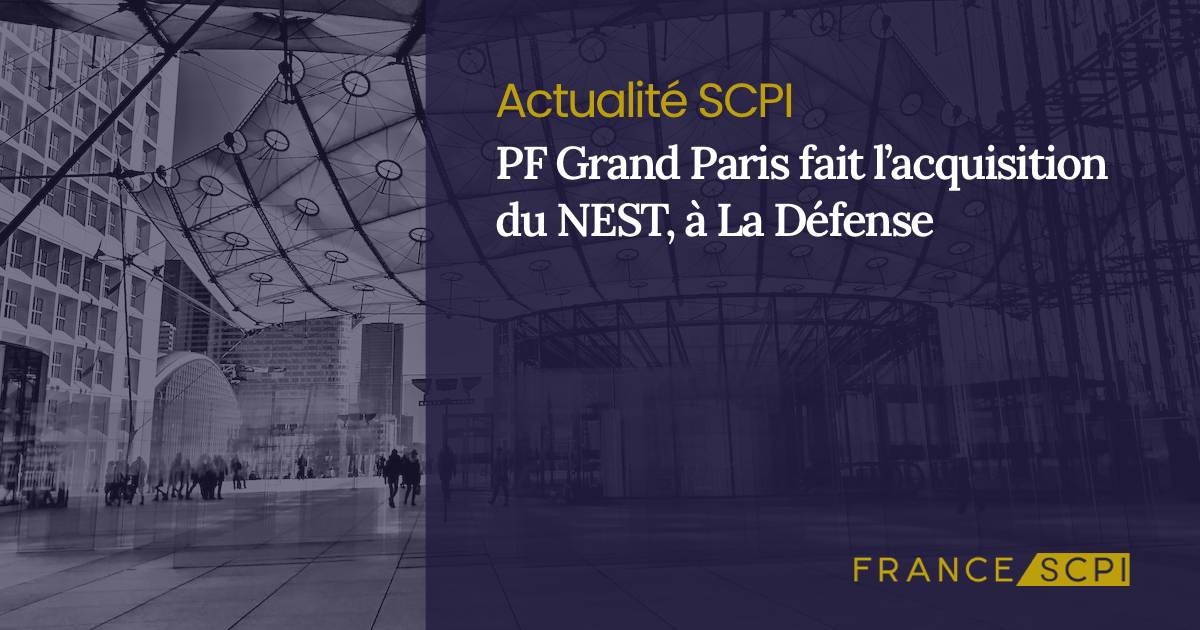 La SCPI PF Grand Paris Renforce Sa Présence à La Défense