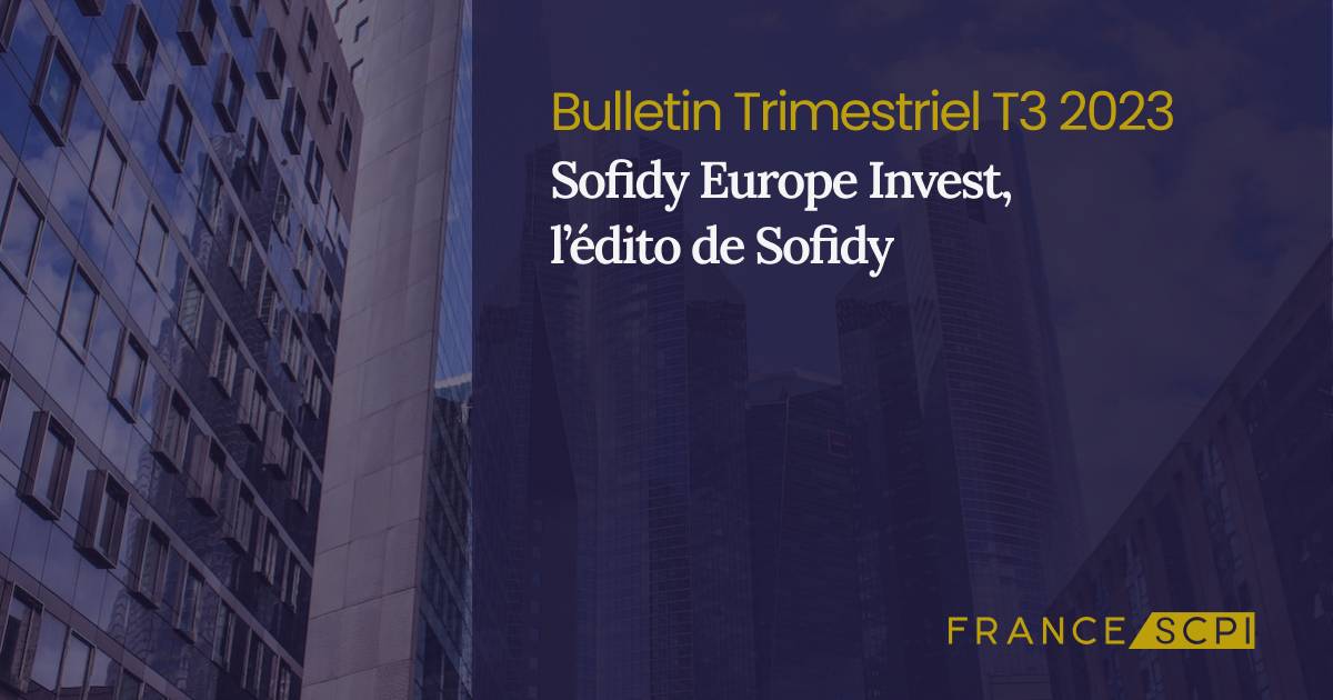 Stabilité Et Croissance Pour SCPI Sofidy Europe Invest En 2023