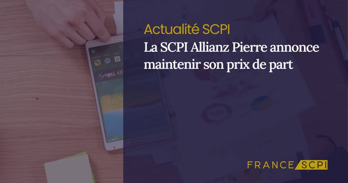 La SCPI Allianz Pierre Annonce Maintenir Son Prix De Part